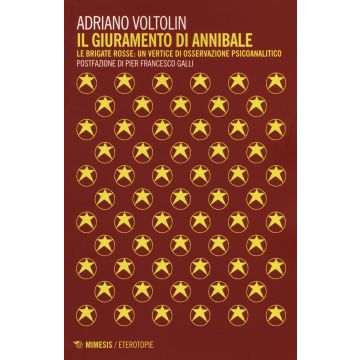 Il giuramento di Annibale. Le Brigate rosse: un vertice di osservazione psicoanalitico