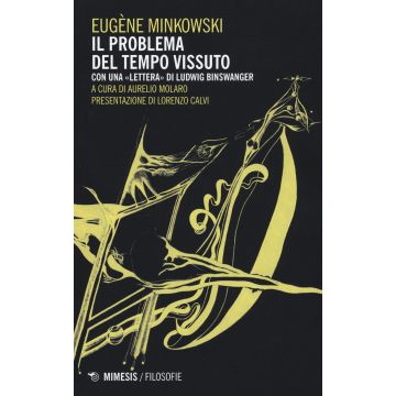 Il problema del tempo vissuto con una «lettera» di Ludwig Binswanger