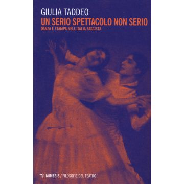 Un serio spettacolo non serio. Danza e stampa nell'Italia fascista