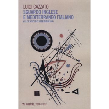 Sguardo inglese e Mediterraneo italiano. Alle radici del meridionismo