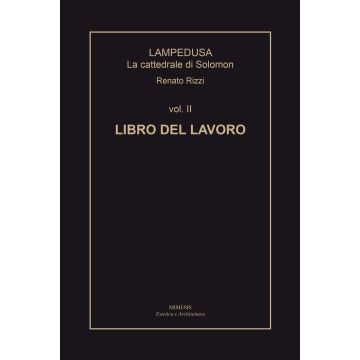 Lampedusa. La cattedrale di Solomon. Vol. 2: Libro del lavoro