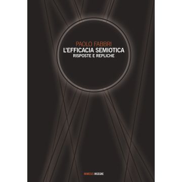 L'efficacia semiotica. Risposte e repliche