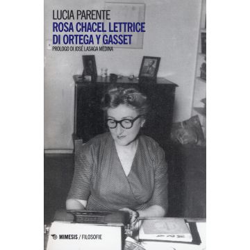 Rosa Chacel lettrice di Ortega y Gasset