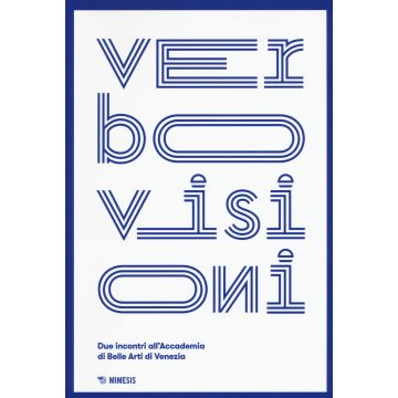 Verbovisioni. Due incontro dell'Accademia di Belle Arti di Venezia