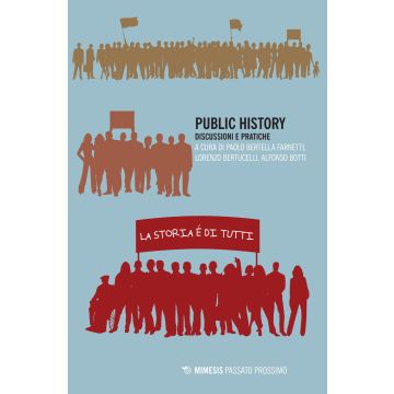 Public history. Discussioni e pratiche