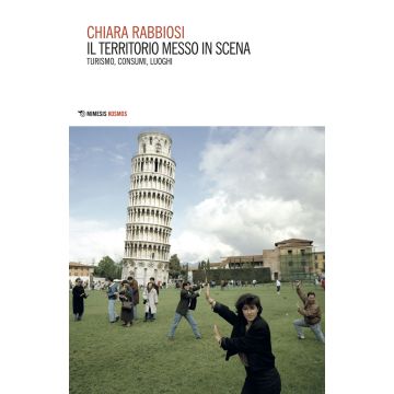 Il territorio messo in scena. Turismo, consumi, luoghi