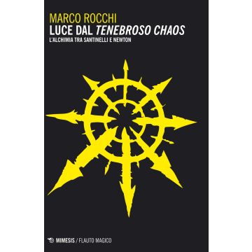 Luce dal tenebroso chaos. L'alchimia tra Santinelli e Newton