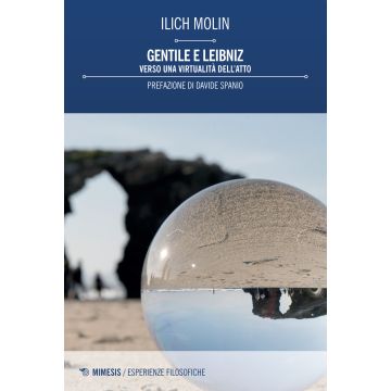 Gentile e Leibniz. Verso una virtualità dell'atto