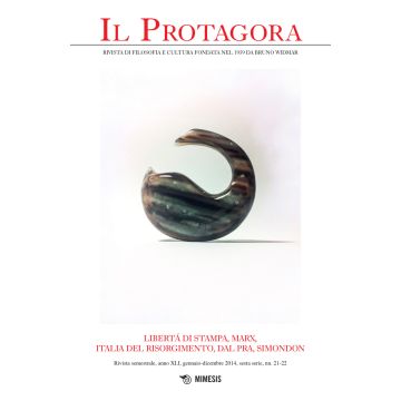 Il Protagora (2014). Vol. 21-22: Libertà di stampa, Marx, Italia del risorgimento, Dal Pra, Simondon