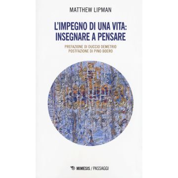 L'impegno di una vita: insegnare a pensare