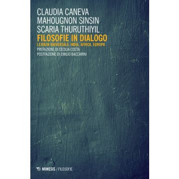 Filosofie in dialogo. Lexikon universale: India, Africa, Europa