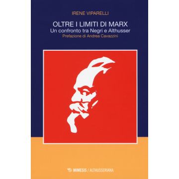Oltre i limiti di Marx. Un confronto tra Negri e Althusser