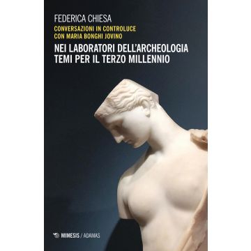 Nei laboratori dell'archeologia. Temi per il terzo millennio