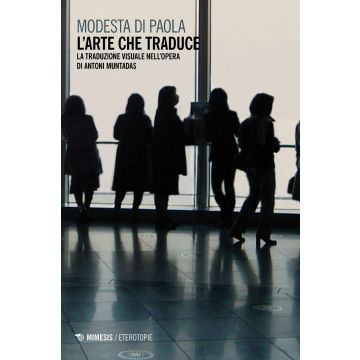 L'arte che traduce. La traduzione visuale nell'opera di Antoni Muntadas