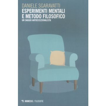 Esperimenti mentali e metodo filosofico. Un saggio antieccezionalista