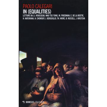 In (equalities). Letture da J.J. Rousseau, Mao Tse-tung, M. Friedman, E. De La Boetie, H. Maturana, N. Chomsky, J. Bergoglio, Th. More, B. Russell, J. Kristeva