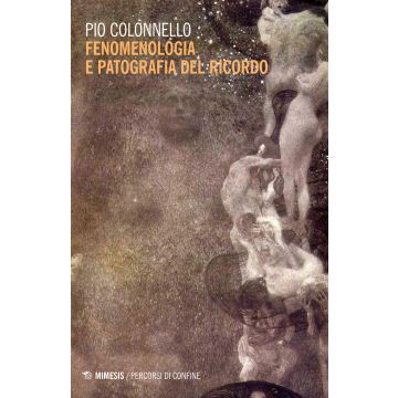 Fenomenologia e patografia del ricordo