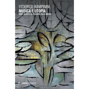 Musica e utopia. Ernst Bloch e la filosofia della musica