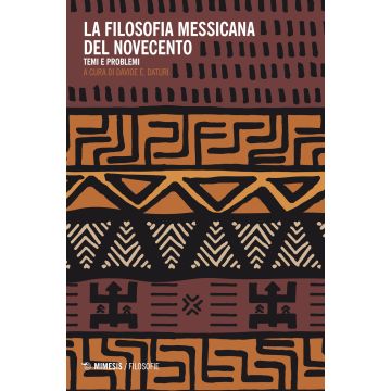La filosofia messicana nel Novecento. Temi e problemi