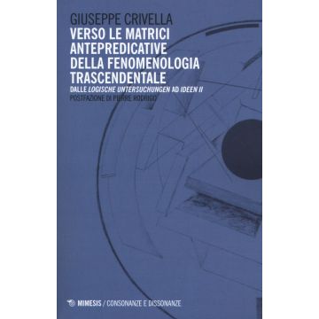 Verso le matrici antepredicative della fenomenologia trascendentale. Dalle «Logische Untersuchunge» ad «Idee II»