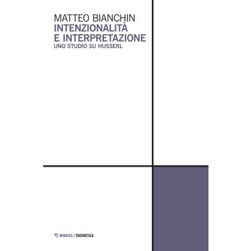 Intenzionalità e interpretazione. Uno studio su Husserl