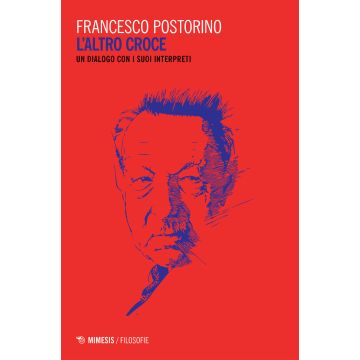 L'altro Croce. Un dialogo con i suoi interpreti