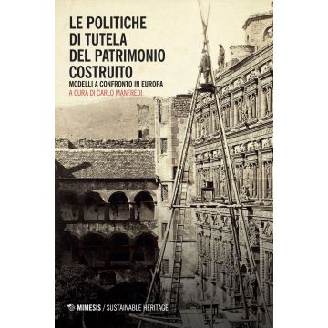 Le politiche di tutela del patrimonio costruito