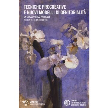 Tecniche procreative e nuovi modelli di genitorialità. Un dialogo italo-francese