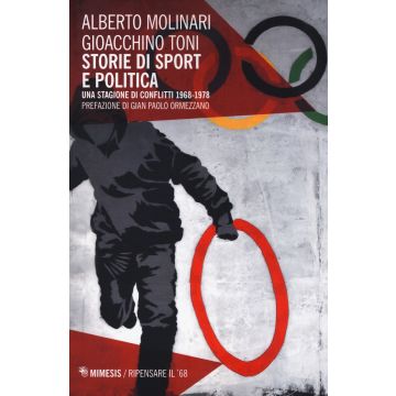 Storie di sport e politica. Una stagione di conflitti 1968-1978