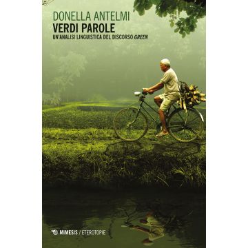 Verdi parole. Un'analisi linguistica del discorso «green»