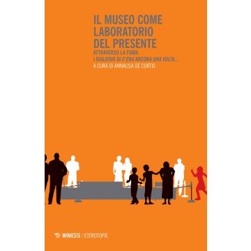 Il museo come laboratorio del presente. Attraverso la fiaba. I dialoghi di «C'era» ancora «una volta...»