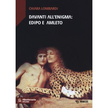Davanti all'enigma: Edipo e Amleto