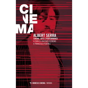 Albert Serra. Cinema, arte e performance