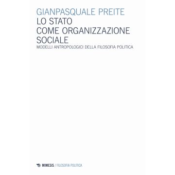 Lo Stato come organizzazione sociale. Modelli antropologici della filosofia politica