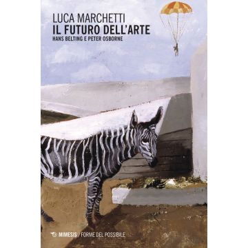 Il futuro dell arte. Hans Belting e Peter Osborne