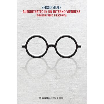Autoritratto in un interno viennese. Sigmund Freud si racconta