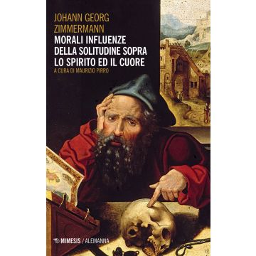 Morali influenze della solitudine. Sopra lo spirito e il cuore