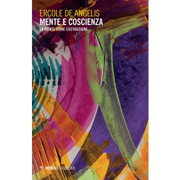 Mente e coscienza. La mente come costruzione