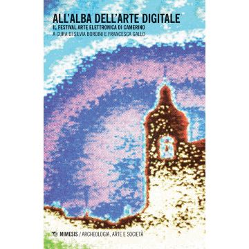 All'alba dell'arte digitale. Il Festival arte elettronica di Camerino