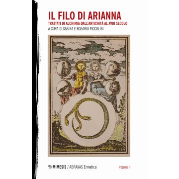 Il filo di Arianna. Trattati di alchimia dall'antichità al XVIII secolo. Vol. 2