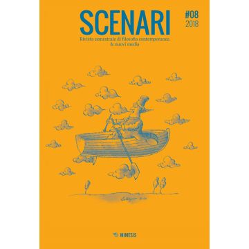 Scenari. Rivista semestrale di filosofia contemporanea & nuovi media (2018). Vol. 8