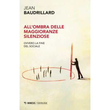 All'ombra delle maggioranze silenziose. Ovvero la fine del sociale