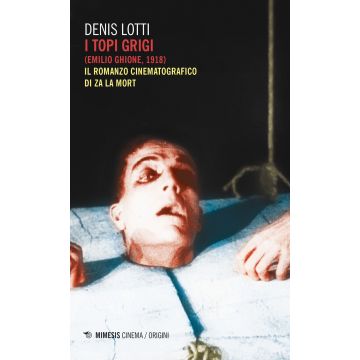 I topi grigi (Ghione, 1918)