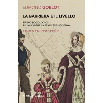 La barriera e il livello. Studio sociologico sulla borghesia francese moderna
