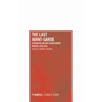 The last avant-garde. Alternative and anti-establishment reviews (1970-1979)