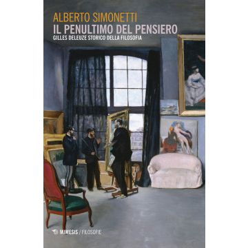Il penultimo del pensiero. Gilles Deleuze storico della filosofia
