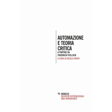 Automazione e teoria critica. A partire da Friedrich Pollock