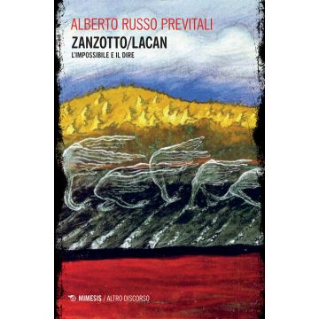 Zanzotto/Lacan. L'impossibile e il dire
