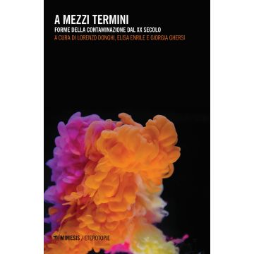 A mezzi termini. Forme della contaminazione dal XX secolo