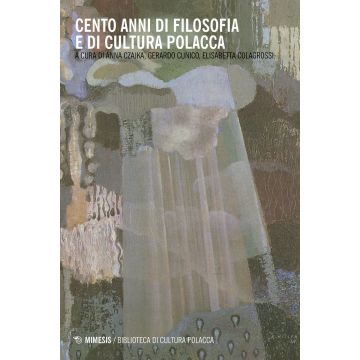 Cento anni di filosofia e di cultura polacca